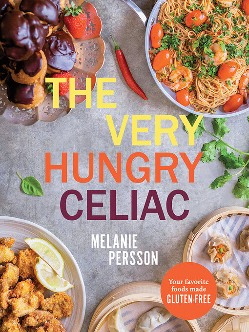 Title details for The Very Hungry Celiac by Melanie Persson - Available